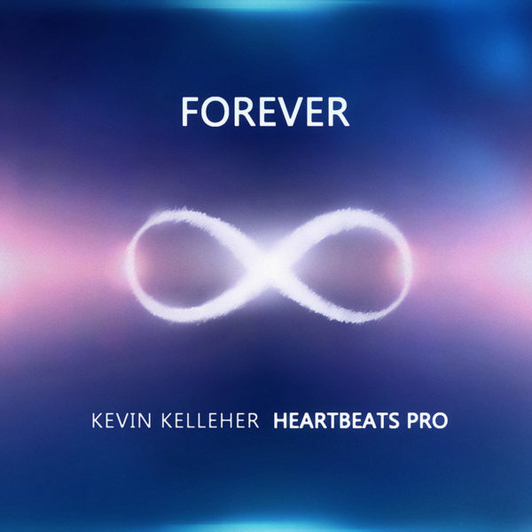 Forever HeartBeats Pro Kevin Kelleher Single
